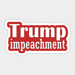 trump impeachment Sticker